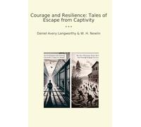 Courage and Resilience: Tales of Escape from Captivity (Classic Bundles)