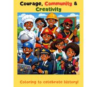 Courage, Community, & Creativity: Coloring to celebrate history