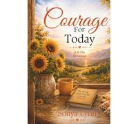 Courage For Today: A 21-Day Devotional
