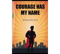 Courage Has My Name