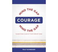 Courage: Mind the Gap
