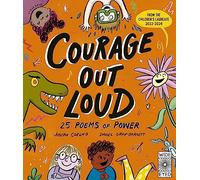 Courage Out Loud: 25 Poems of Power (3) (Poetry to Perform)