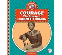 Courage: The Story of Harriet Tubman (Value Biographies)