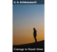 Courage To Stand Alone (ebook)