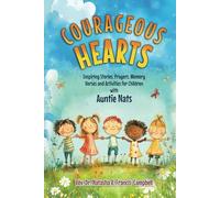 Courageous Hearts: Inspiring Stories, Prayers, Memory Verses and Activities for Children