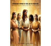 Courageous Woman In The Art Of Ministry