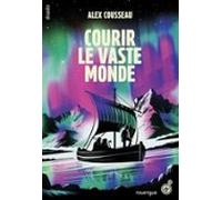Courir Le Vaste Monde (ebook)