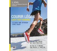 Courir léger Light Feet Running: Le guide pour optimiser votre foulée