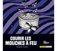 Courir Les Mouches À Feu