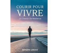 Courir Pour Vivre: Un Chemin De Résilience