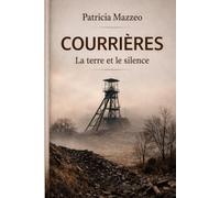 Courrières, la terre et le silence