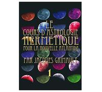 Cours d'Astrologie de La Nouvelle Atlantide 1