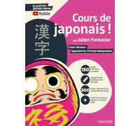 Cours de japonais ! Cahier pratique : Apprendre à écrire les kanji indispensables