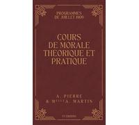 Cours de Morale Théorique et Pratique: Programmes de Juillet 1909