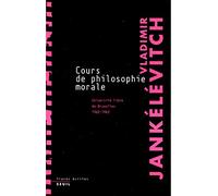 Cours de philosophie morale. Notes recueillies à l'Université libre de Bruxelles (1962-1963) (Traces écrites)