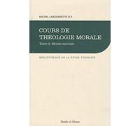 Cours de théologie morale: Tome 2, Morale spéciale