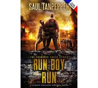 Cours garçon cours (édition française de « Run Boy Run »): Un thriller de survie en la région sauvage: 2 (Terre brûlée - Première série de la collection l'effondrement climatique)