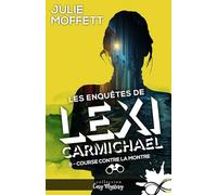 Course contre la montre: Les enquêtes de Lexi Carmichael, T8