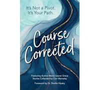 Course Corrected: It's not a Pivot. It's Your Path.