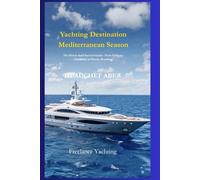 Course for Luxury: The Ultimate Guide to Yachting Jobs - 10 Strategies to Enter the Exclusive World of Super yachts with No Experience