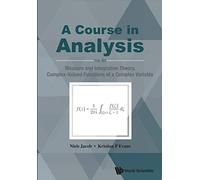 COURSE IN ANALYSIS, A (V3): Vol. III: Measure and Integration Theory, Complex-Valued Functions of a Complex Variable