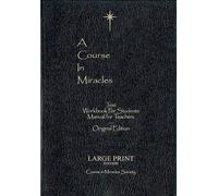 Course in Miracles - Large Print Edition: Original Edition Large Print