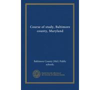 Course of study, Baltimore county, Maryland