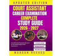 COURT ASSISTANT CAREER EXAMINATION COMPLETE STUDY GUIDE 2026-2027: Your All In One Preparation Resource for the Judicial Support Staff Examination