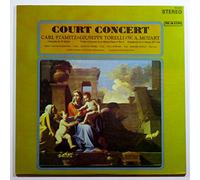 Court Concert - Carl Stamitz, Violin Concerto in D major Giuseppe Torelli, Violin Concerto in A Minor A. Mozart Symphony in A major