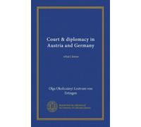 Court & diplomacy in Austria and Germany: what I know