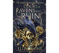 Court of Ravens and Ruin: A Brides of Mist and Fae Novel (The Shadow Bound Queen)