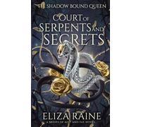 Court of Serpents and Secrets: A Brides of Mist and Fae Novel: 1 (The Shadow Bound Queen)