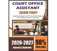 Court Office Assistant Exam Prep 2026-2027: Complete Strategies, 1000+ Practice Questions & Career Blueprint for JG-16 Success