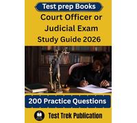 Court Officer or Judicial Exam Test prep Books Study Guide 2026: 200 Practice Questions