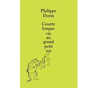 Courte longue vie au grand petit roi: Farce pour marionnettes et orchestre