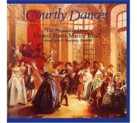Courtly Dances by United States Marine Band (2008-06-12)