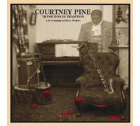 Courtney Pine - Transition in Tradition