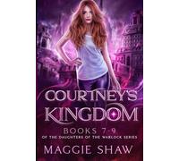 Courtney's Kingdom: Books 7-9 (Daughters of the Warlock box-sets)