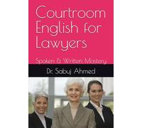 Courtroom English for Lawyers: Spoken & Written Mastery