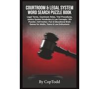 Courtroom & Legal System Word Search Puzzle Book: Legal Terms, Courtroom Roles, Trial Procedures, Justice System Vocabulary & Law Concepts | 50+ ... Games for Adults, Teens & Law Enthusiasts