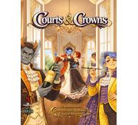 Courts and Crowns: The 5E Supplement of Court Intrigue, Romance & Social Mayhem (Relentless Fiction Dnd 5e compatable supplements.)