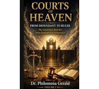 COURTS OF HEAVEN: From DEFENDANT TO RULER: The Governor's Brief for Deep Foundational Deliverance: