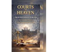 Courts of Heaven: From Defendant to Ruler; the Governor's Brief for Deep Foundational Deliverance