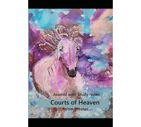 Courts of Heaven Journal: with Study notes