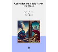 Courtship and Character in the Stage (Classic Bundles)