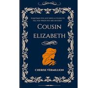 Cousin Elizabeth: A Pride and Prejudice Variation (The Darcy Cousins)