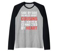 Cousins Close At Heart Near Or Far - Camiseta Manga Raglan