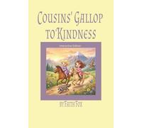 Cousins' Gallop to Kindness: The Girls adventure takes place while horseback riding through mountain trails and encountering animals with a happy ending