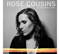 Cousins, Rose - We Have Made A Spark