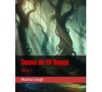 Cousu de Fil Rouge: Acte 1
